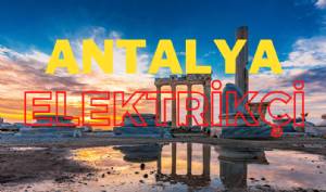  Antalya Elektrikçi | Elektrik Ustası - Tamircisi Handymen Elektrik